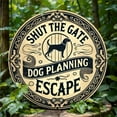 thumbnail image 3 of HELLOYOUNG Dog Escape "Close the Gate" Metal Sign - 2D Printed Waterproof Rustproof, 1pc Personalized Home Decor Gift, Stylish Pet Sign, 3 of 6