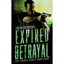 Last Chance County: Expired Betrayal (Paperback)