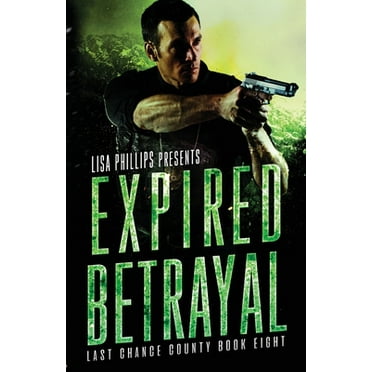 Last Chance County: Expired Betrayal (Paperback)