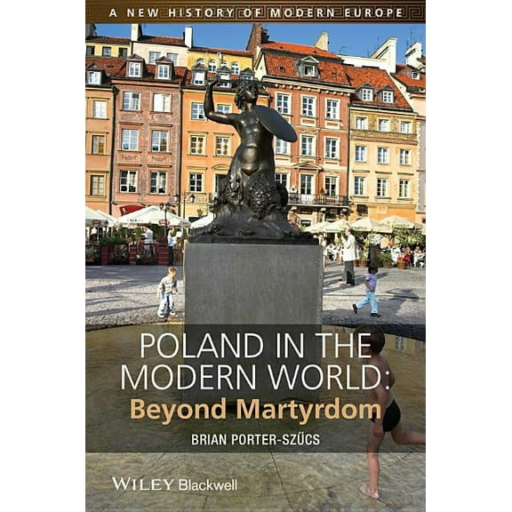 New History of Modern Europe Poland in the Modern World, (Paperback)