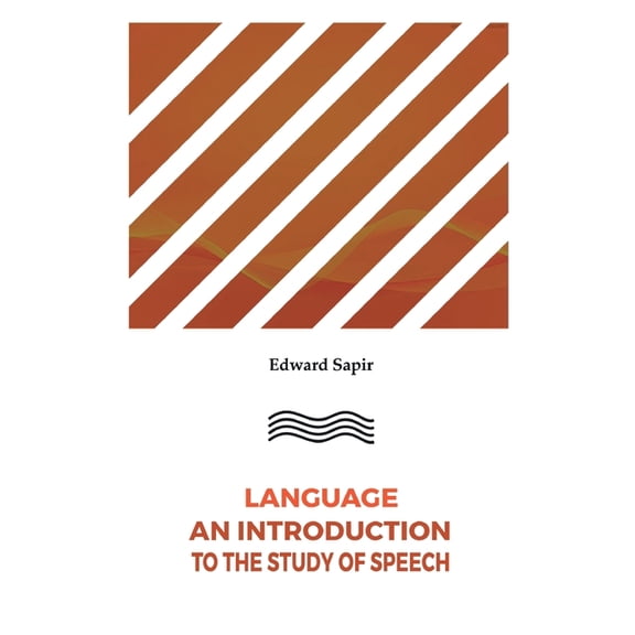 Language An Introduction to the Study of Speech, (Paperback)