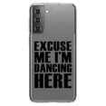 thumbnail image 1 of DistinctInk Clear Shockproof Hybrid Case for Galaxy S21+ PLUS 5G (6.7" Screen) - TPU Bumper Acrylic Back Tempered Glass Screen Protector - Excuse Me I'm Dancing Here, 1 of 2