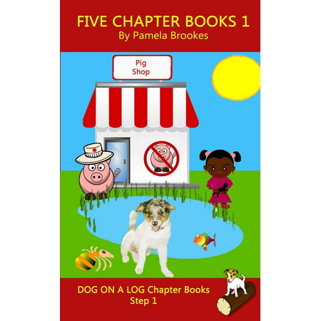 Dog on a Log Chapter Book Collections: Five Chapter Books 1: Systematic Decodable Books Help Developing Readers, including Those with Dyslexia, Learn to Read with Phonics (Best Colleges For Students With Dyslexia)