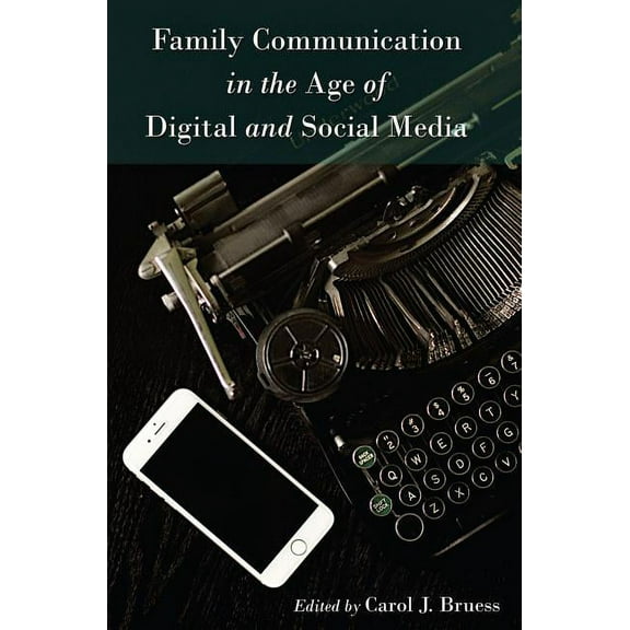 Lifespan Communication: Family Communication in the Age of Digital and Social Media (Hardcover)