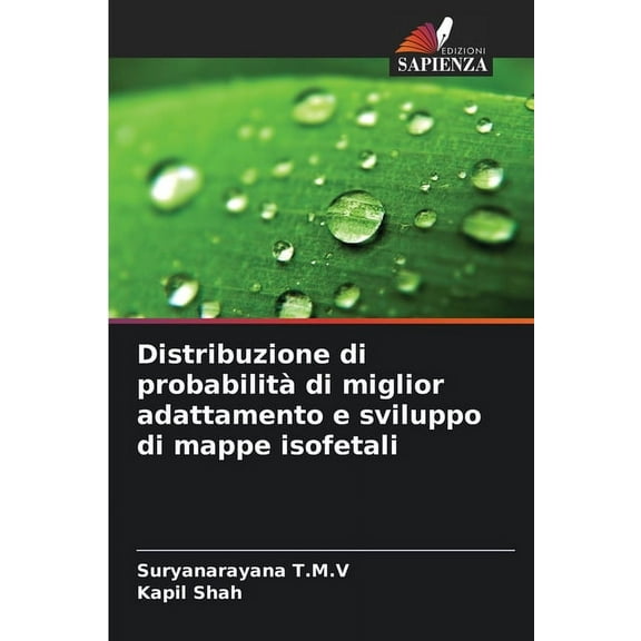 Distribuzione di probabilitÃ  di miglior adattamento e sviluppo di mappe isofetali, (Paperback)