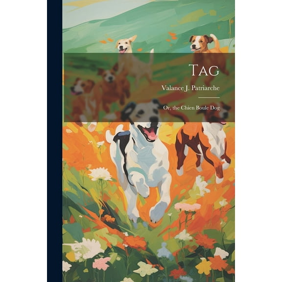 Tag: Or, the Chien Boule Dog, (Paperback)