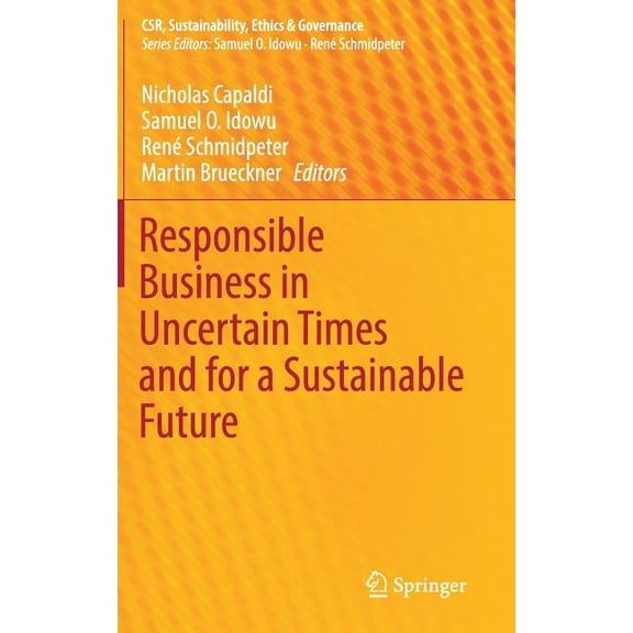 Csr, Sustainability, Ethics & Governance Responsible Business in Uncertain Times and for a Sustainable Future, (Hardcover)
