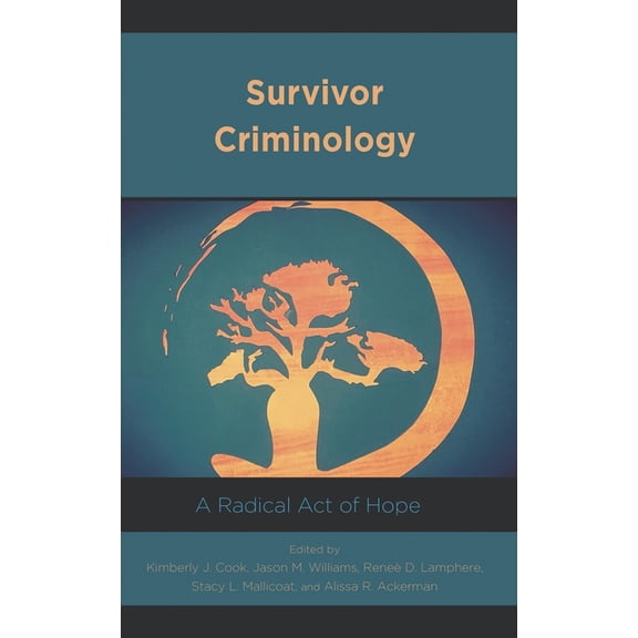 Applied Criminology Across the Globe Survivor Criminology: A Radical Act of Hope, (Paperback)