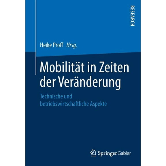 Mobilität in Zeiten Der Veränderung: Technische Und Betriebswirtschaftliche Aspekte, (Paperback)
