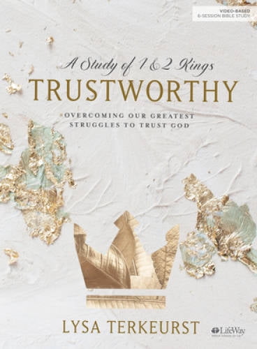Trustworthy Bible Study Book Overcoming Our Greatest Struggles To 