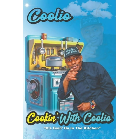 Cookin' with Coolio Cookin' With Coolio: "It's Goin' On In The Kitchen", Book 2, (Paperback)