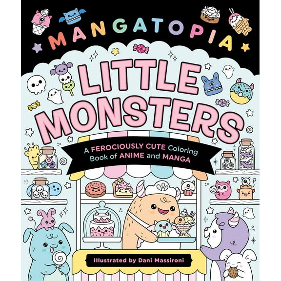 Mangatopia: Little Monsters: A Ferociously Cute Coloring Book of Anime and Manga, 96 pages (Paperback)