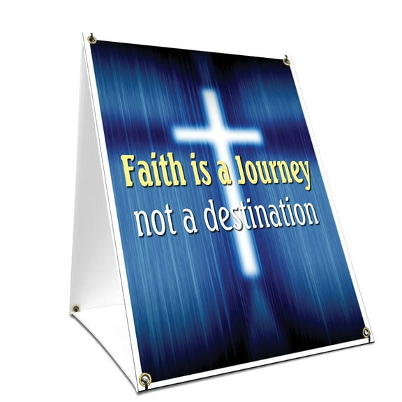 A-frame Sidewalk Faith Is A Journey Not A Destination Sign With Graphics On Each Side | 18" X 24" Print Size