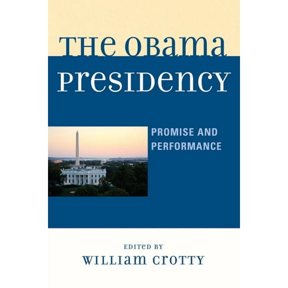 The Obama Presidency: Promise and Performance, (Hardcover)