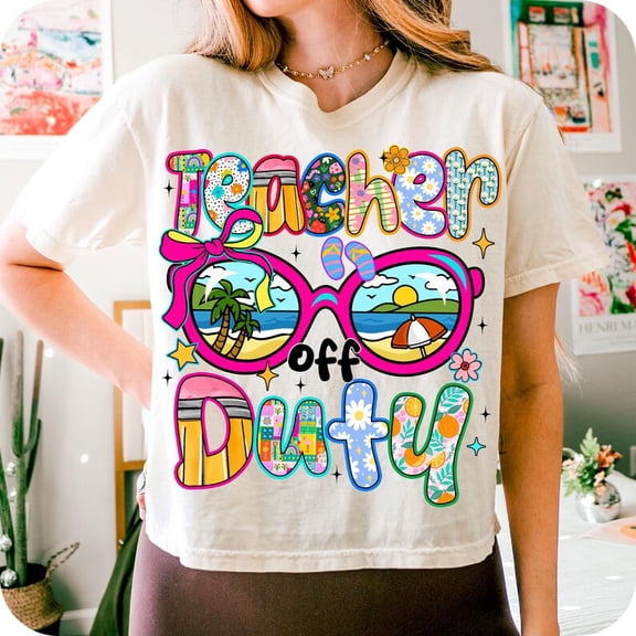 Teacher Off Duty T-shirt, Last Day of School Design, Funny Teacher Shirt, Teacher Appreciation Summer Break Shirt