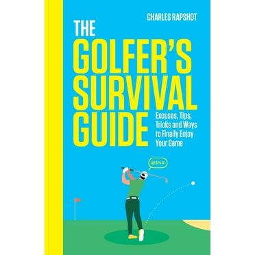 The Golfer's Survival Guide: The Perfect Christmas Gift for Golf-Lovers, (Hardcover)