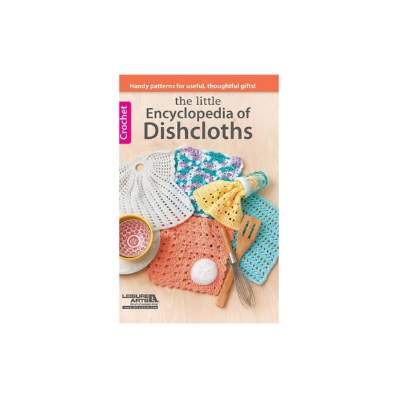 Leisure Arts Lit Encyclopedia Of Dishcloths Crochet Book