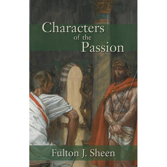 Characters of the Passion, (Paperback)