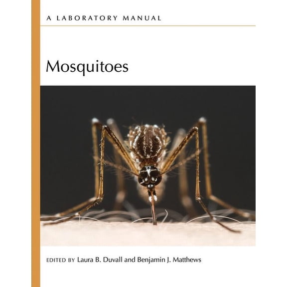 Mosquitoes: A Laboratory Manual, (Paperback)