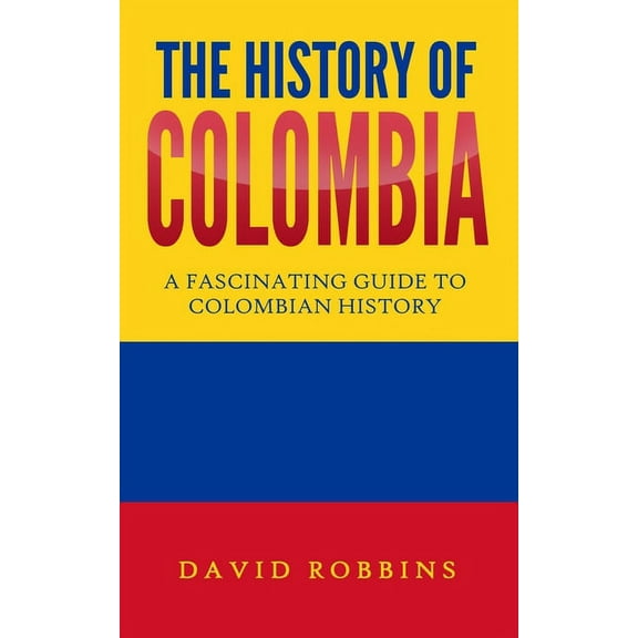 The History of Colombia (Paperback)