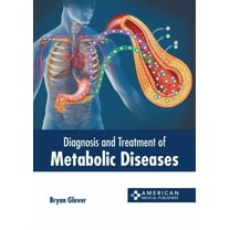 Diagnosis and Treatment of Metabolic Diseases, (Hardcover)