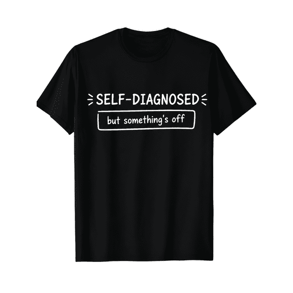 Men’s Graphic T-Shirt “Self-Diagnosed” Funny Sarcastic Text Print Casual Short Sleeve Crewneck Tee, Unisex Streetwear Humor Novelty Top, Everyday Casual Wear