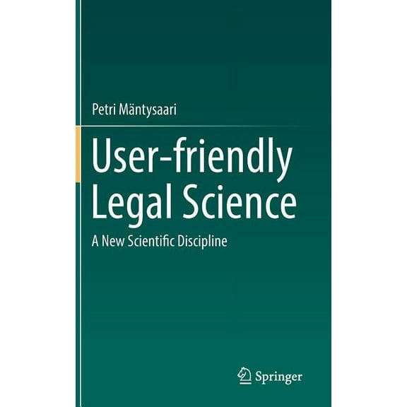 User-Friendly Legal Science: A New Scientific Discipline, (Hardcover)