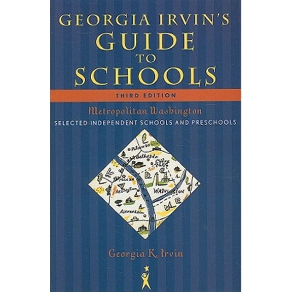 Pre-Owned Georgia Irvin's Guide to Schools: Selected Independent Schools and Preschools (Paperback) 1589794613 9781589794610