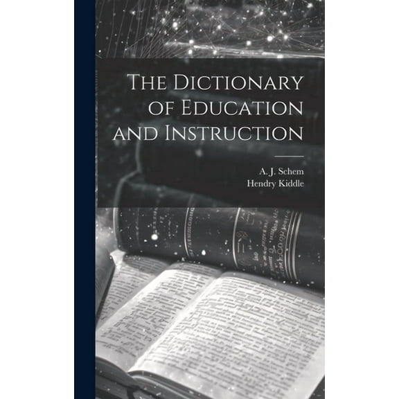 The Dictionary of Education and Instruction (Hardcover)