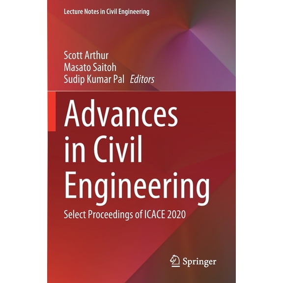 Lecture Notes in Civil Engineering Advances in Civil Engineering: Select Proceedings of Icace 2020, Book 184, (Paperback)