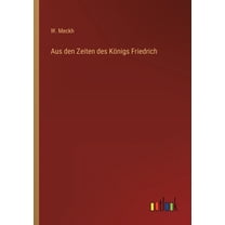 Aus den Zeiten des Königs Friedrich (Paperback)