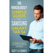 SCOTT LA COUNTE The Ridiculously Simple Guide to Samsung Galaxy Tab S6 (Paperback)