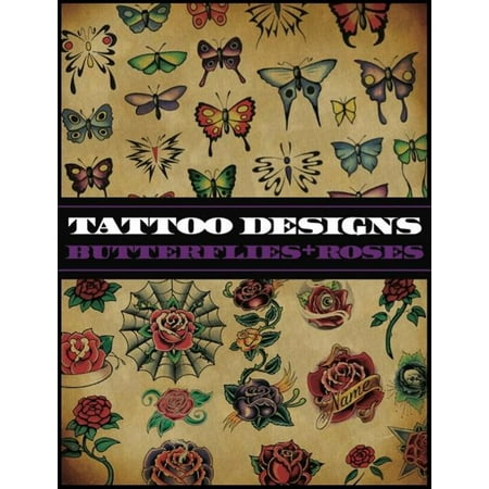 Tattoo Designs: Butterflies & Roses - eBook