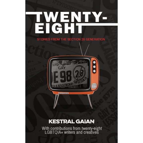 Twenty-Eight: Stories from the Section 28 Generation, (Paperback)
