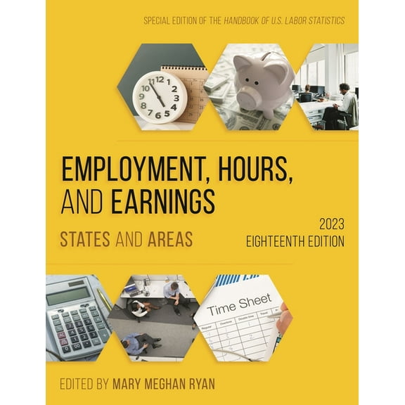 Employment, Hours, and Earnings 2023: States and Areas, (Paperback)