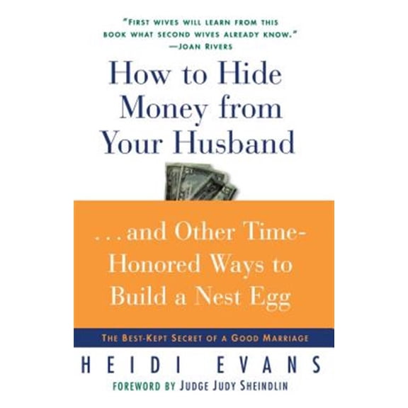 Pre-Owned How to Hide Money From Your Husband : The Best Kept Secret of Marriage (Paperback)