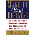 thumbnail image 1 of Make It Your Business: The Definitive Guide to Launching and Succeeding in Your Own Business, 1 of 2