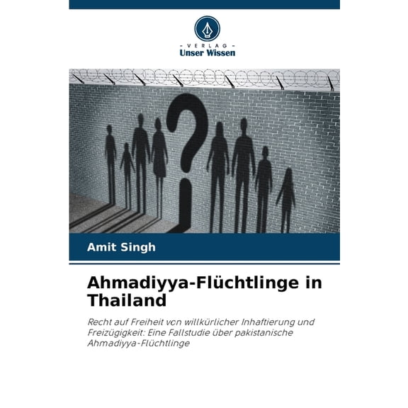 Ahmadiyya-FlÃ¼chtlinge in Thailand, (Paperback)