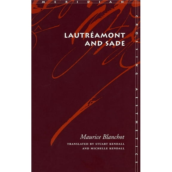 Meridian: Crossing Aesthetics LautrÃ©amont and Sade, (Paperback)