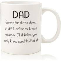Dad Sorry For The Dumb Stuff Funny Coffee Mug - Unique Father's Day Gifts for Dad - Best Dad Gifts from Daughter, Son, Kids - Cool Gag Bday Present Idea for Men, Father, Guys, Him - Fun Novelty Cup