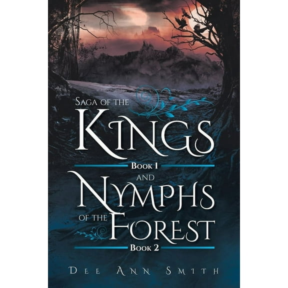Saga of The Kings Book 1 and Nymphs of The Forest Book 2 (Paperback)