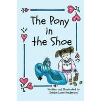The Pony in the Shoe, (Hardcover)