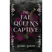 The Fae Queen's Captive (Paperback)