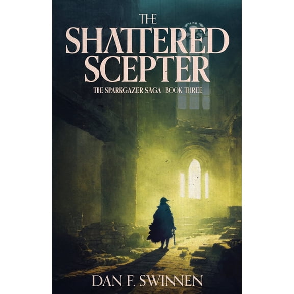 The Sparkgazer Saga The Shattered Scepter: An epic fantasy adventure, Book 3, (Paperback)