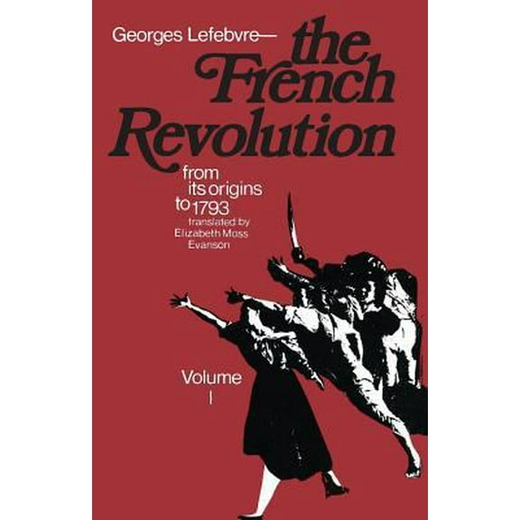 Pre-Owned The French Revolution: From Its Origins to 1793 (Paperback) 0231085982 9780231085984