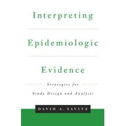 Pre-Owned Interpreting Epidemiologic Evidence: Strategies for Study Design & Analysis (Hardcover) 019510840X 9780195108408