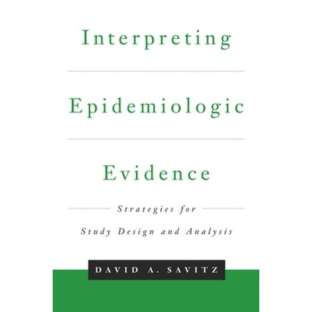Pre-Owned Interpreting Epidemiologic Evidence: Strategies for Study Design & Analysis (Hardcover) 019510840X 9780195108408
