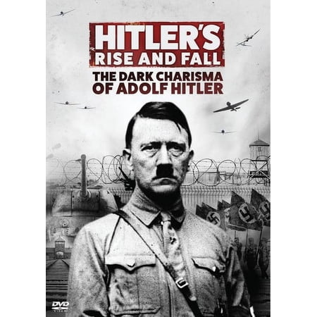 Hitler s Rise and Fall: The Dark Charisma of Adolf Hitler (DVD) BBC Warner Special Interests