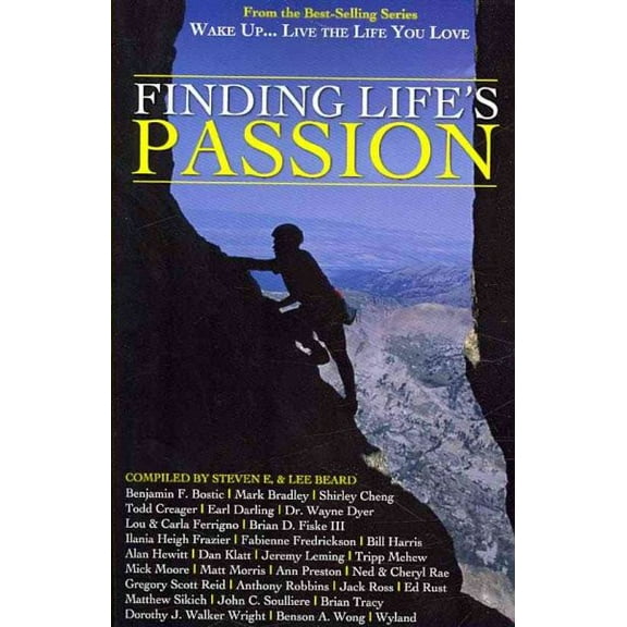 Wake Up . . . Live the Life You Love: Finding Life's Passion (Paperback)