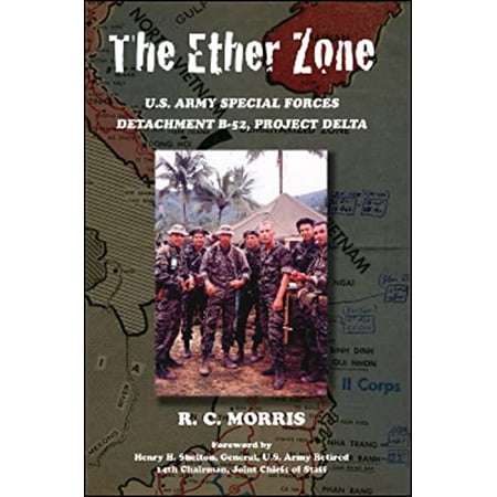 Pre-Owned The Ether Zone: U.S. Army Special Forces Detachment B-52, Project Delta (Paperback) 1555716628 9781555716622